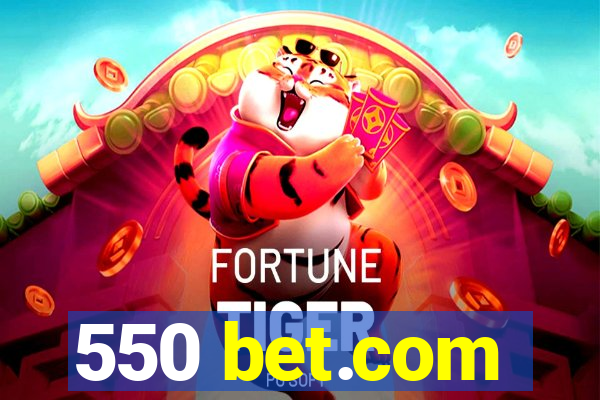 550 bet.com